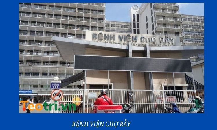 Bệnh viện Chợ Rẫy TP Hồ Chí Minh 1