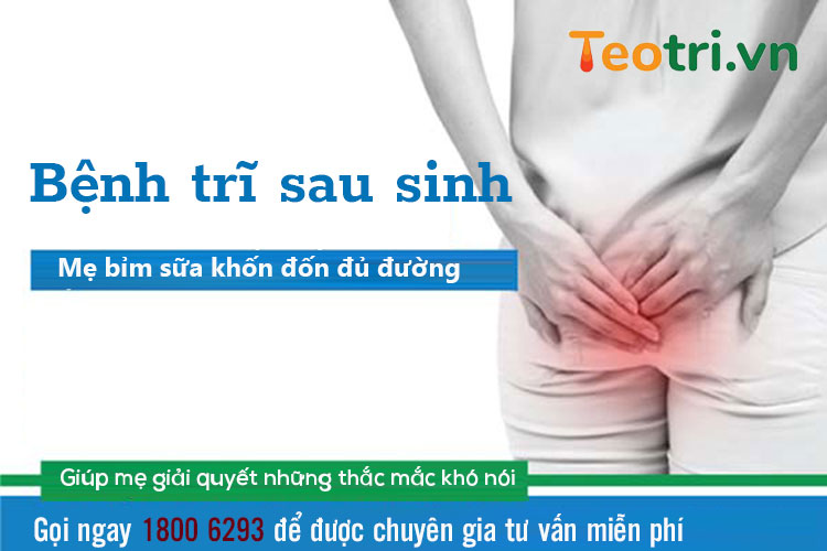 Bệnh trĩ sau sinh: Nguyên nhân, triệu chứng và cách điều trị hiệu quả